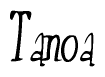 The image contains the word 'Tanoa' written in a cursive, stylized font.