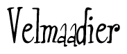 The image is of the word Velmaadier stylized in a cursive script.