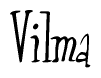 The image is a stylized text or script that reads 'Vilma' in a cursive or calligraphic font.