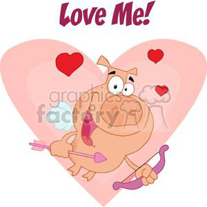 A humorous cartoon pig dressed as Cupid with wings, holding a bow and heart-shaped arrow, against a large pink heart backdrop with smaller red hearts and the text 'Love Me!' above.