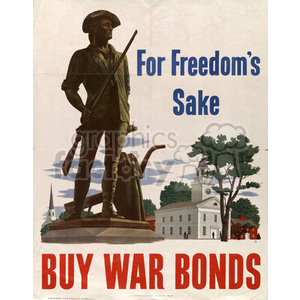 A vintage World War II poster featuring a statue of a soldier with a rifle and a plow, the text reads 'For Freedom's Sake' and 'Buy War Bonds'. There is a church and trees in the background.