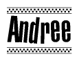 The clipart image displays the text Andree in a bold, stylized font. It is enclosed in a rectangular border with a checkerboard pattern running below and above the text, similar to a finish line in racing. 