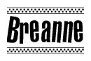 The image contains the text Breanne in a bold, stylized font, with a checkered flag pattern bordering the top and bottom of the text.
