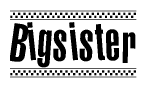The clipart image displays the text Bigsister in a bold, stylized font. It is enclosed in a rectangular border with a checkerboard pattern running below and above the text, similar to a finish line in racing. 
