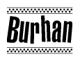 The image contains the text Burhan in a bold, stylized font, with a checkered flag pattern bordering the top and bottom of the text.