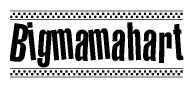 The image is a black and white clipart of the text Bigmamahart in a bold, italicized font. The text is bordered by a dotted line on the top and bottom, and there are checkered flags positioned at both ends of the text, usually associated with racing or finishing lines.