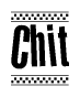 The image is a black and white clipart of the text Chit in a bold, italicized font. The text is bordered by a dotted line on the top and bottom, and there are checkered flags positioned at both ends of the text, usually associated with racing or finishing lines.