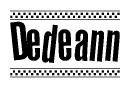 The image contains the text Dedeann in a bold, stylized font, with a checkered flag pattern bordering the top and bottom of the text.