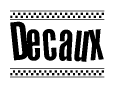 The clipart image displays the text Decaux in a bold, stylized font. It is enclosed in a rectangular border with a checkerboard pattern running below and above the text, similar to a finish line in racing. 