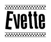 The clipart image displays the text Evette in a bold, stylized font. It is enclosed in a rectangular border with a checkerboard pattern running below and above the text, similar to a finish line in racing. 