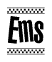 Ems Bold Text with Racing Checkerboard Pattern Border