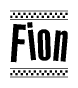 The image is a black and white clipart of the text Fion in a bold, italicized font. The text is bordered by a dotted line on the top and bottom, and there are checkered flags positioned at both ends of the text, usually associated with racing or finishing lines.