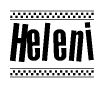 The image is a black and white clipart of the text Heleni in a bold, italicized font. The text is bordered by a dotted line on the top and bottom, and there are checkered flags positioned at both ends of the text, usually associated with racing or finishing lines.