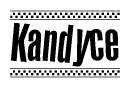 The image is a black and white clipart of the text Kandyce in a bold, italicized font. The text is bordered by a dotted line on the top and bottom, and there are checkered flags positioned at both ends of the text, usually associated with racing or finishing lines.