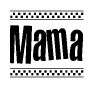 The image contains the text Mama in a bold, stylized font, with a checkered flag pattern bordering the top and bottom of the text.