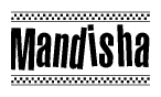 The clipart image displays the text Mandisha in a bold, stylized font. It is enclosed in a rectangular border with a checkerboard pattern running below and above the text, similar to a finish line in racing. 