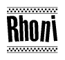 The image is a black and white clipart of the text Rhoni in a bold, italicized font. The text is bordered by a dotted line on the top and bottom, and there are checkered flags positioned at both ends of the text, usually associated with racing or finishing lines.