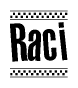 The clipart image displays the text Raci in a bold, stylized font. It is enclosed in a rectangular border with a checkerboard pattern running below and above the text, similar to a finish line in racing. 