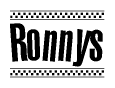 The image is a black and white clipart of the text Ronnys in a bold, italicized font. The text is bordered by a dotted line on the top and bottom, and there are checkered flags positioned at both ends of the text, usually associated with racing or finishing lines.