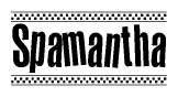 The clipart image displays the text Spamantha in a bold, stylized font. It is enclosed in a rectangular border with a checkerboard pattern running below and above the text, similar to a finish line in racing. 