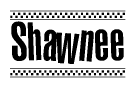 The clipart image displays the text Shawnee in a bold, stylized font. It is enclosed in a rectangular border with a checkerboard pattern running below and above the text, similar to a finish line in racing. 