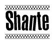 The image contains the text Shante in a bold, stylized font, with a checkered flag pattern bordering the top and bottom of the text.
