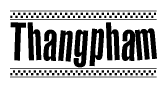 The image is a black and white clipart of the text Thangpham in a bold, italicized font. The text is bordered by a dotted line on the top and bottom, and there are checkered flags positioned at both ends of the text, usually associated with racing or finishing lines.