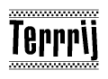 The image is a black and white clipart of the text Terrrij in a bold, italicized font. The text is bordered by a dotted line on the top and bottom, and there are checkered flags positioned at both ends of the text, usually associated with racing or finishing lines.