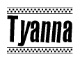 The image contains the text Tyanna in a bold, stylized font, with a checkered flag pattern bordering the top and bottom of the text.