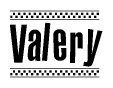 The image is a black and white clipart of the text Valery in a bold, italicized font. The text is bordered by a dotted line on the top and bottom, and there are checkered flags positioned at both ends of the text, usually associated with racing or finishing lines.
