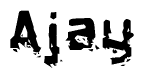 The image contains the word Ajay in a stylized font with a static looking effect at the bottom of the words