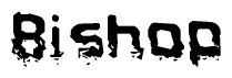 The image contains the word Bishop in a stylized font with a static looking effect at the bottom of the words