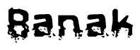 The image contains the word Banak in a stylized font with a static looking effect at the bottom of the words