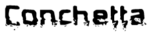 The image contains the word Conchetta in a stylized font with a static looking effect at the bottom of the words