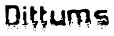 The image contains the word Dittums in a stylized font with a static looking effect at the bottom of the words