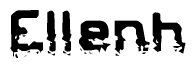 This nametag says Ellenh, and has a static looking effect at the bottom of the words. The words are in a stylized font.