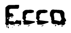 This nametag says Ecco, and has a static looking effect at the bottom of the words. The words are in a stylized font.