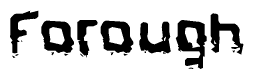 The image contains the word Forough in a stylized font with a static looking effect at the bottom of the words