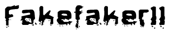 The image contains the word Fakefaker11 in a stylized font with a static looking effect at the bottom of the words