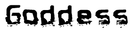 The image contains the word Goddess in a stylized font with a static looking effect at the bottom of the words