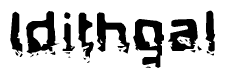 The image contains the word Idithgal in a stylized font with a static looking effect at the bottom of the words
