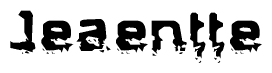 The image contains the word Jeaentte in a stylized font with a static looking effect at the bottom of the words