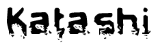 The image contains the word Katashi in a stylized font with a static looking effect at the bottom of the words