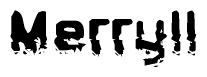 The image contains the word Merryll in a stylized font with a static looking effect at the bottom of the words