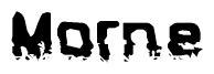 The image contains the word Morne in a stylized font with a static looking effect at the bottom of the words