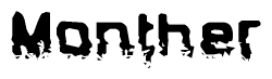 The image contains the word Monther in a stylized font with a static looking effect at the bottom of the words