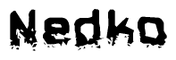 The image contains the word Nedko in a stylized font with a static looking effect at the bottom of the words
