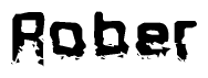 The image contains the word Rober in a stylized font with a static looking effect at the bottom of the words