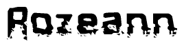The image contains the word Rozeann in a stylized font with a static looking effect at the bottom of the words