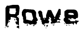 The image contains the word Rowe in a stylized font with a static looking effect at the bottom of the words